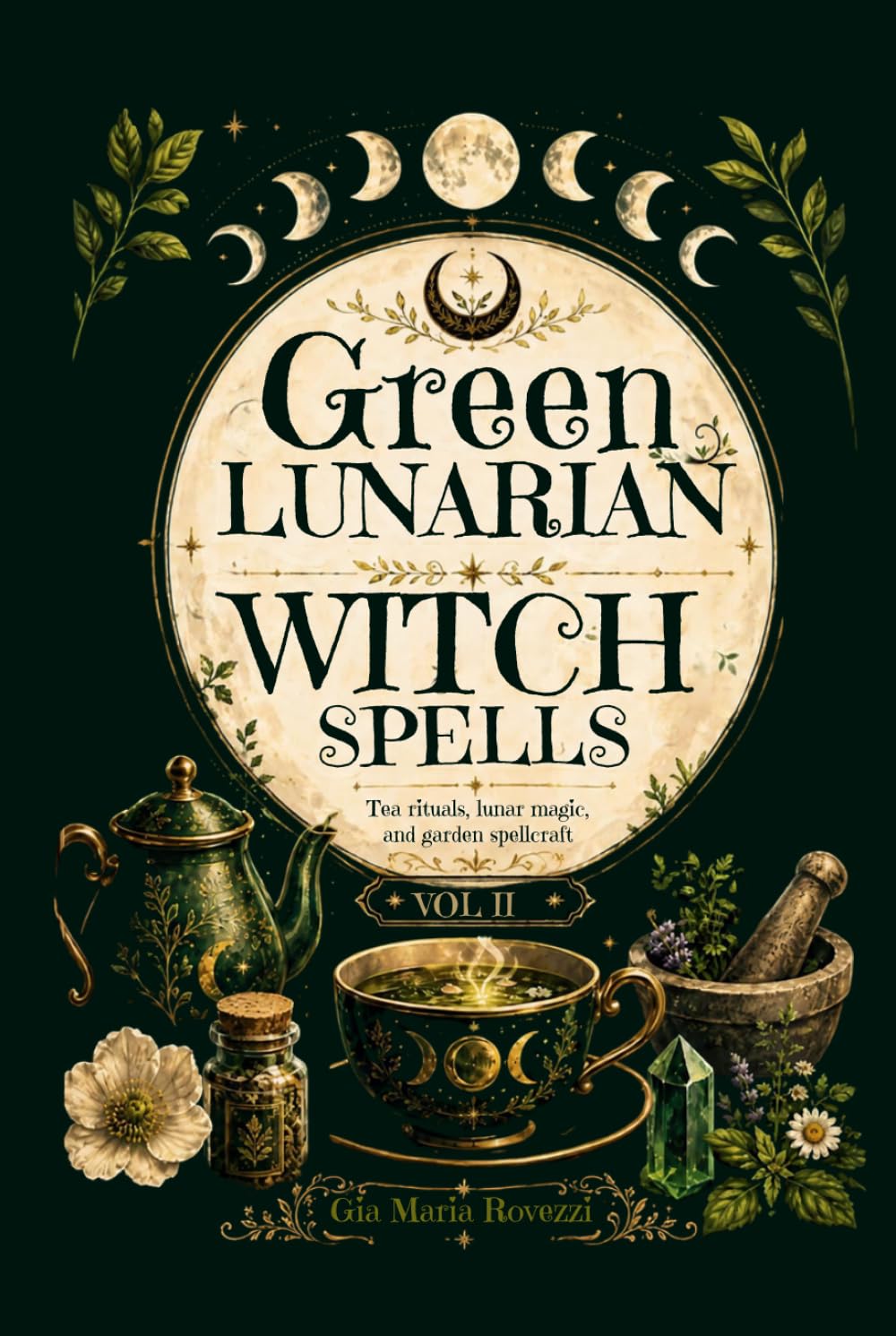Green Lunarian Witch Spells: Tea rituals, lunar magic, and garden spellcraft baixar o livro de graça