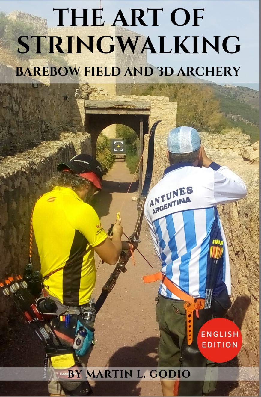 The Art of StringWalking: Barebow Field and 3D Archery (English Edition) baixar livro de graça