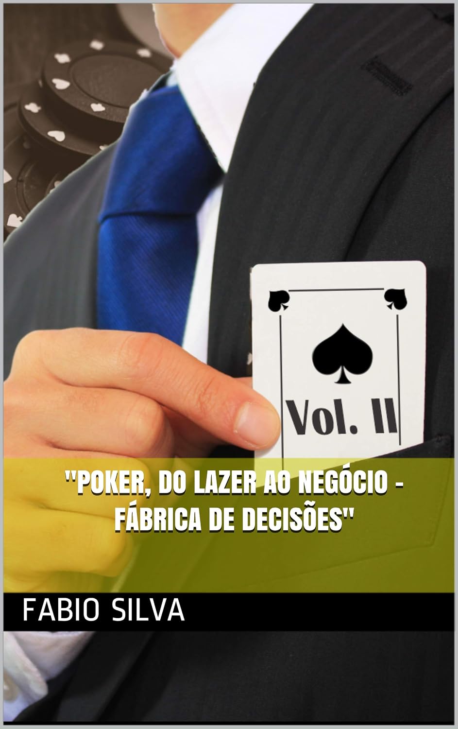 Poker, do lazer ao negócio: Fábrica de decisões (Poker, do lazer ao negócio. Livro 1) baixar livro de graça