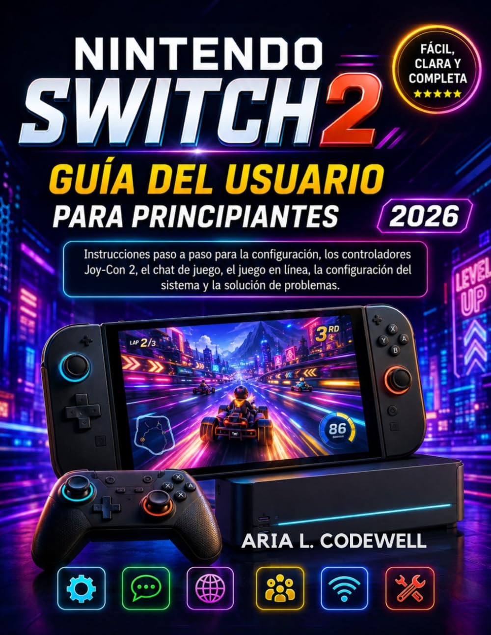 Nintendo Switch 2 Guía del usuario para principiantes 2026: Instrucciones paso a paso para la configuración, los controladores Joy-Con 2, el chat de... y la solución de problemas. (Spanish Edition) baixar o livro de graça