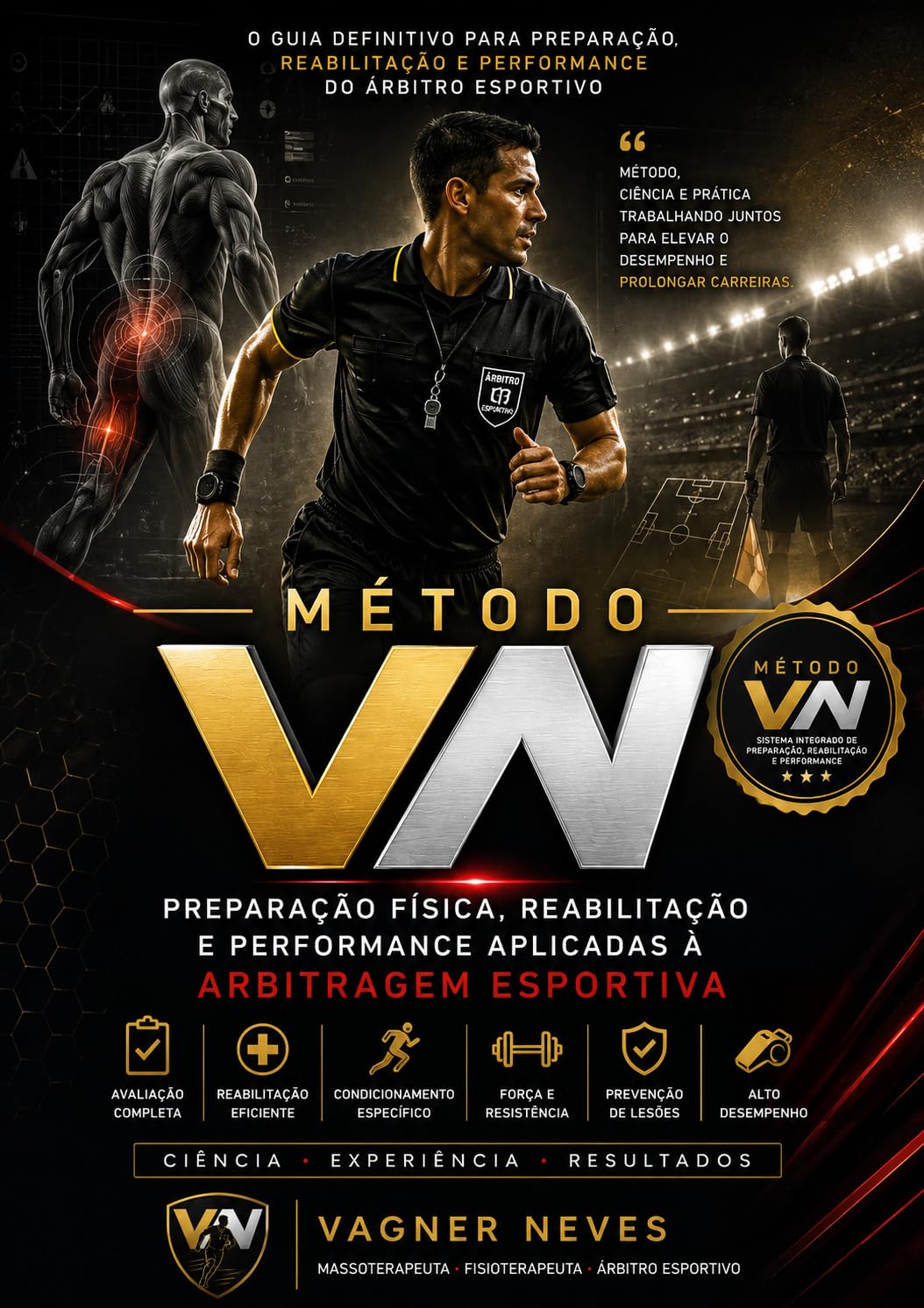 MÉTODO VN: PREPARAÇÃO FÍSICA, REABILITAÇÃO E PERFORMANCE APLICADAS À ARBITRAGEM ESPORTIVA baixar livro de graça