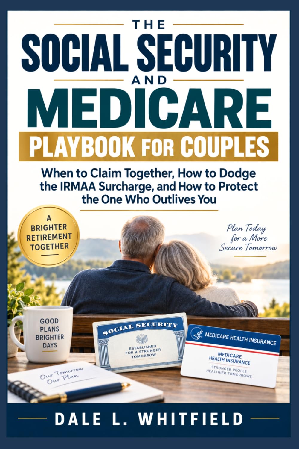 capítulo por capítulo baixar The Social Security and Medicare Playbook for Couples: When to Claim Together, How to Dodge the IRMAA Surcharge, and How to Protect the One Who Outlives You: 2