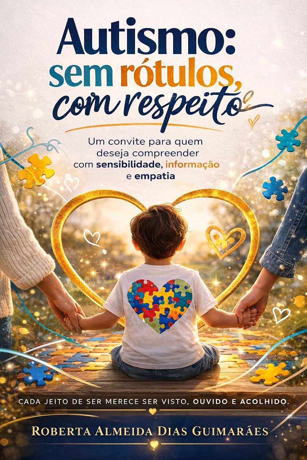 Autismo: sem rótulos, com respeito: Um convite para quem deseja compreender com sensibilidade, informação e empatia baixar o livro de graça