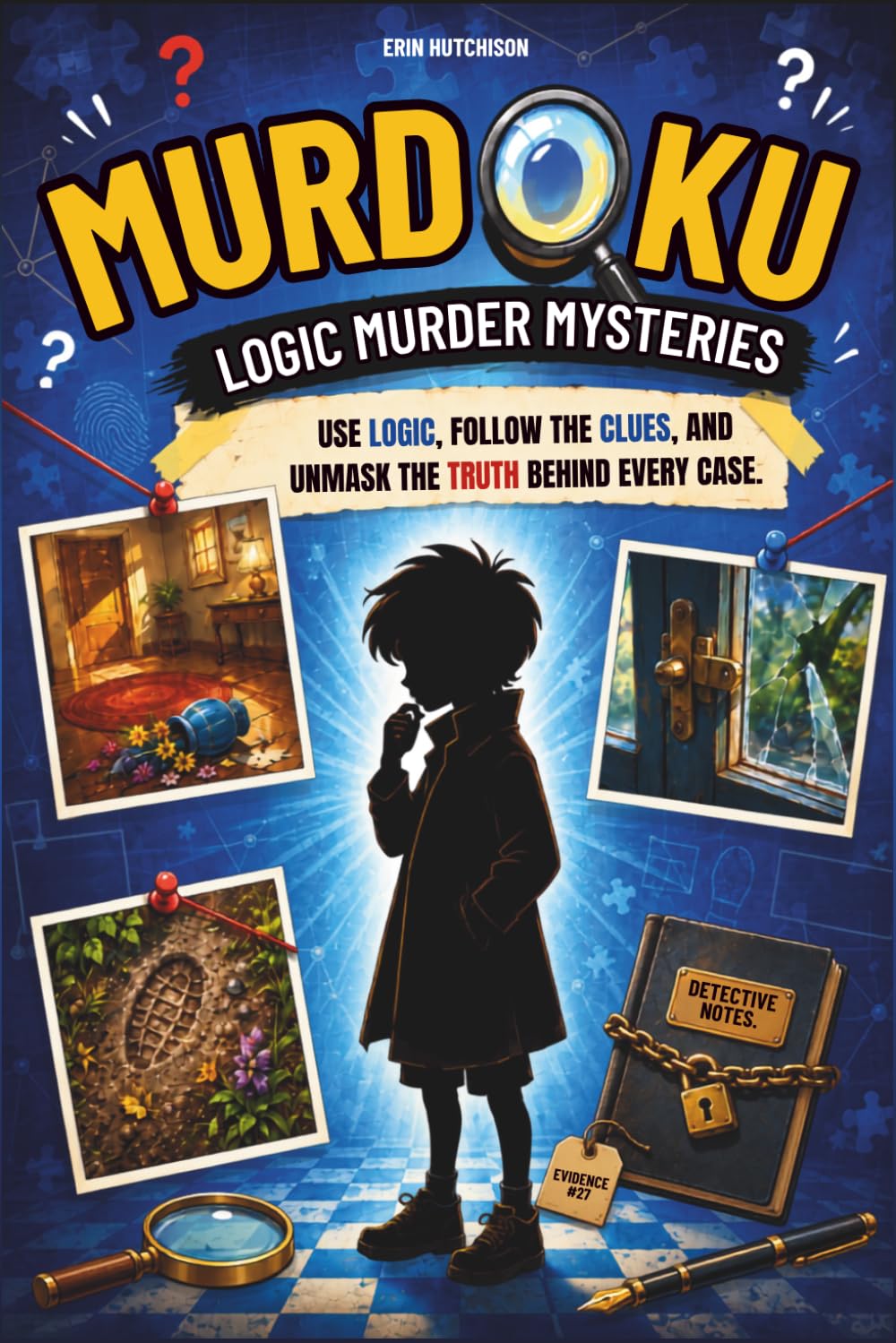 Murdoku: Logic Murder Mysteries: Use Logic, Follow the Clues, and Unmask the Truth Behind Every Case baixar o livro de graça