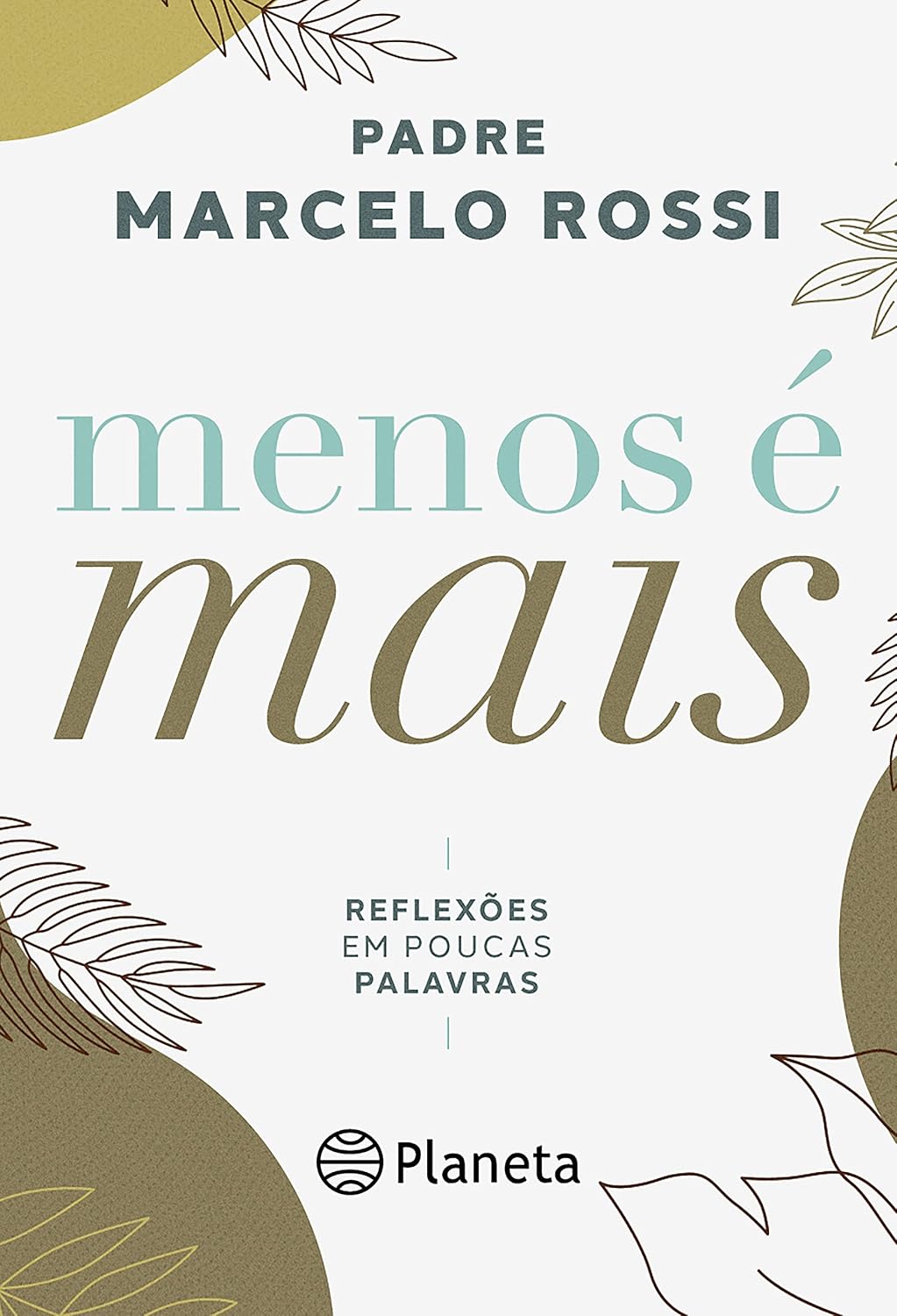 ler totalmente Menos é mais: Reflexões em poucas palavras