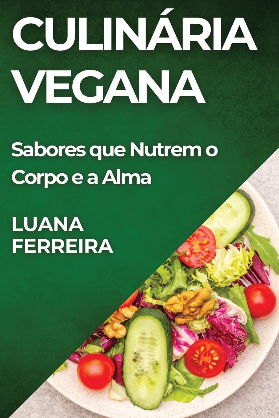 Culinária Vegana: Sabores que Nutrem o Corpo e a Alma baixar livro de graça