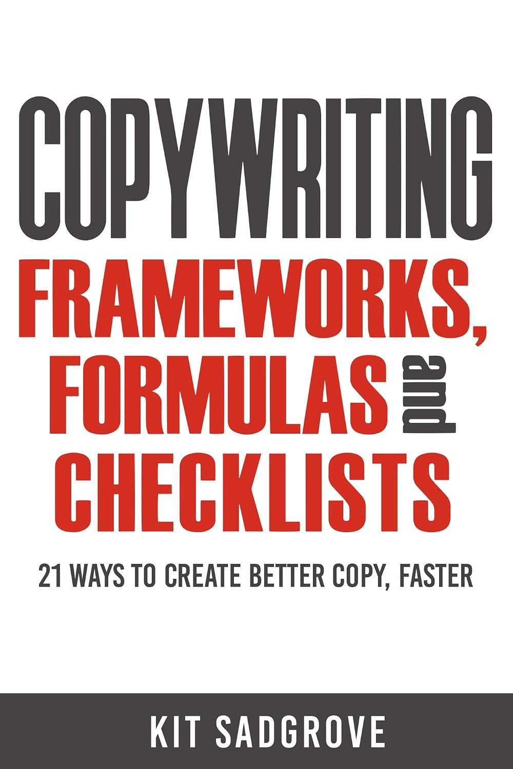Copywriting Frameworks, Formulas and Checklists: 21 ways to create better copy, faster. (English Edition) baixar livro de graça