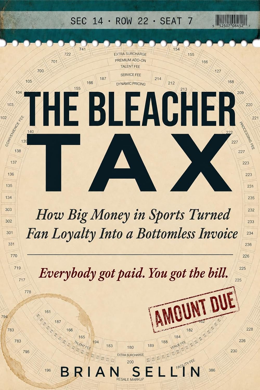 ler totalmente The Bleacher Tax: How Big Money in Sports Turned Fan Loyalty Into a Bottomless Invoice (English Edition)