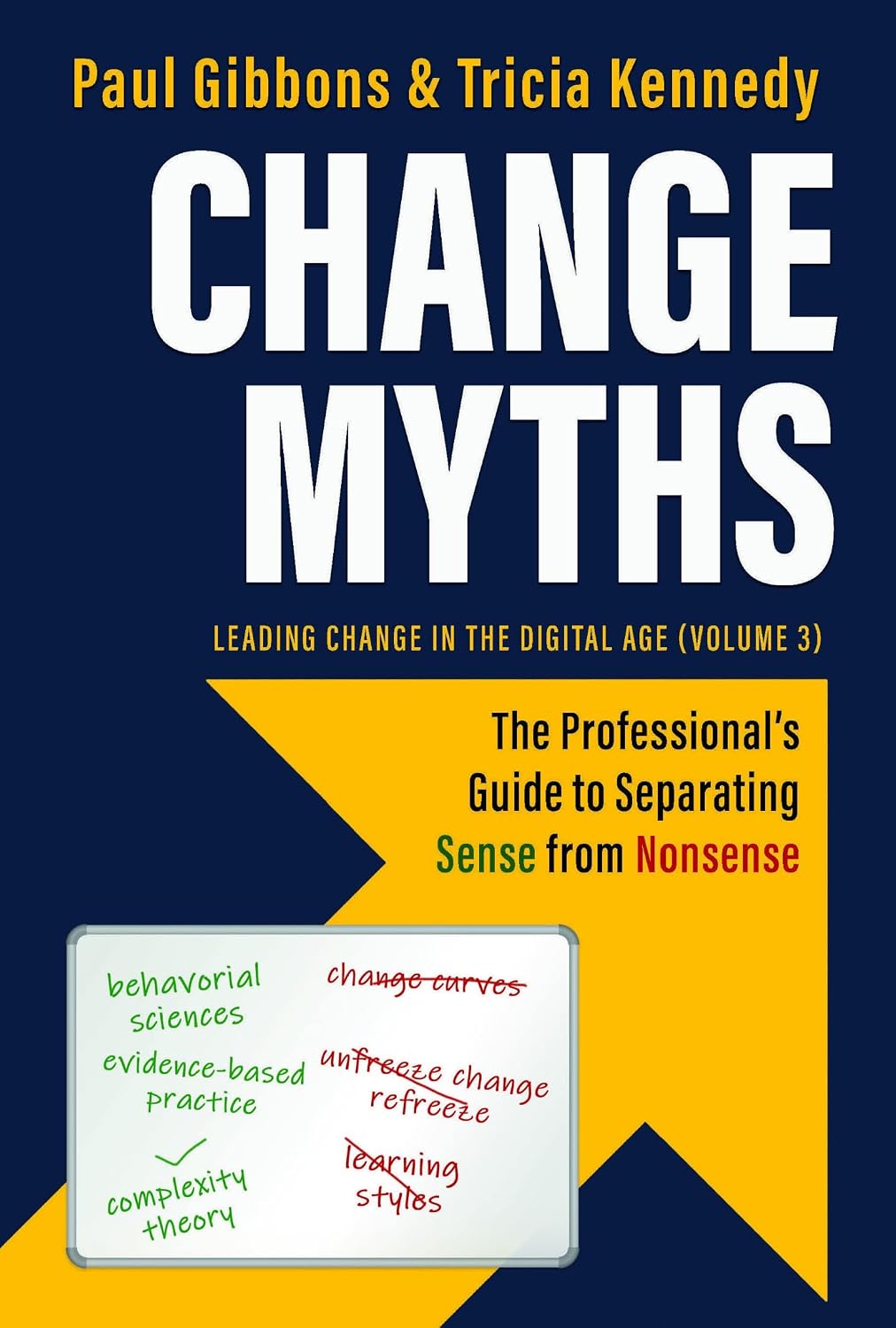 ler totalmente Change Myths: The Professional's Guide to Separating Sense from Nonsense (Leading Change in the Digital Age Book 3) (English Edition)