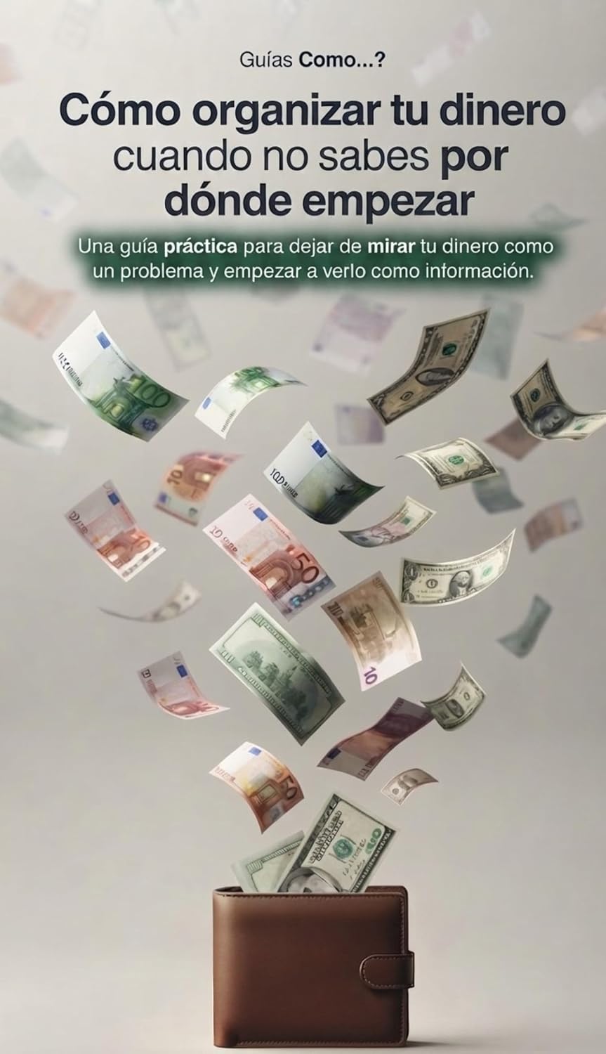 ler totalmente CÓMO ORGANIZAR TU DINERO CUANDO NO SABES POR DÓNDE EMPEZAR: Una guía práctica para dejar de mirar tu dinero como un problema y empezar a verlo como información... MINI (Guías Como...?) (Spanish Edition)