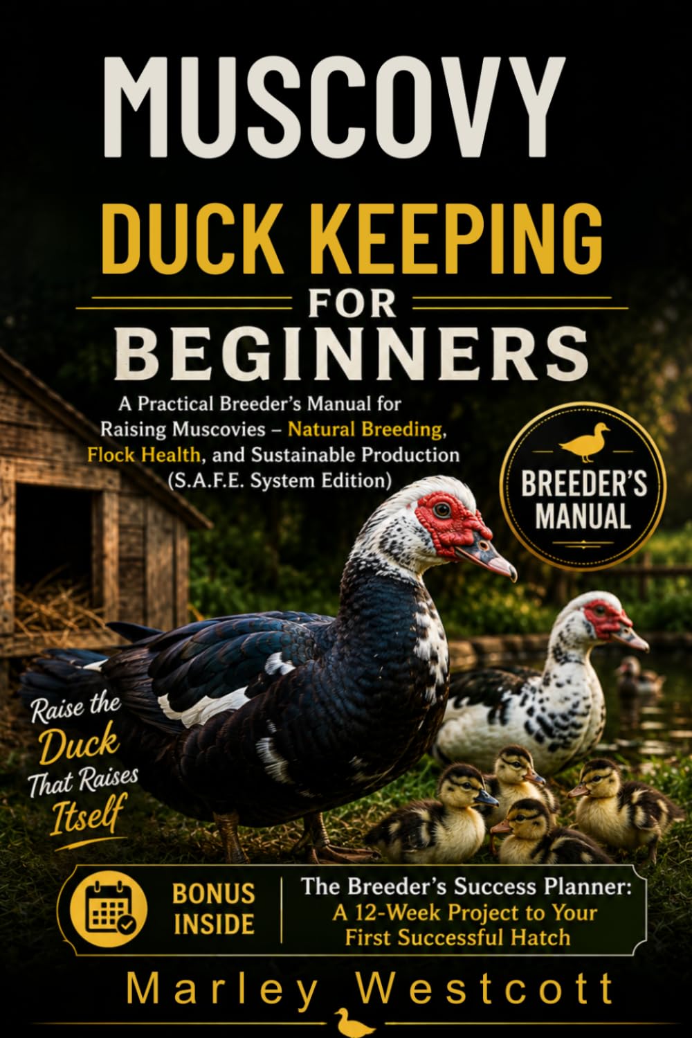 capítulo por capítulo baixar Muscovy Duck Keeping for Beginners: A Practical Breeder's Manual for Raising Muscovies - Natural Breeding, Flock Health, and Sustainable Production (S.A.F.E. System Edition)