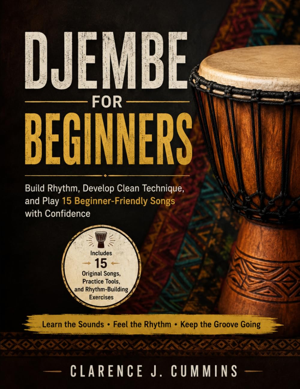 capítulo por capítulo baixar Djembe for Beginners: Build Rhythm, Develop Clean Technique, and Play 15 Beginner-Friendly Songs with Confidence