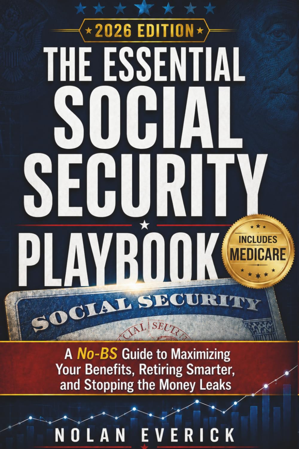 The Essential Social Security Playbook: A No-BS Guide to Maximizing Your Benefits, Retiring Smarter, and Stopping the Money Leaks baixar livro de graça