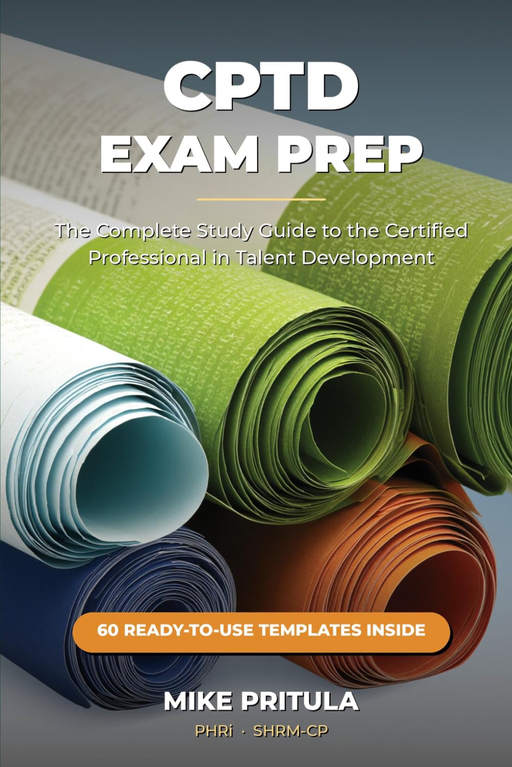 CPTD Exam Prep: The Complete Study Guide to the Certified Professional in Talent Development (HR Certification Books) baixar livro de graça