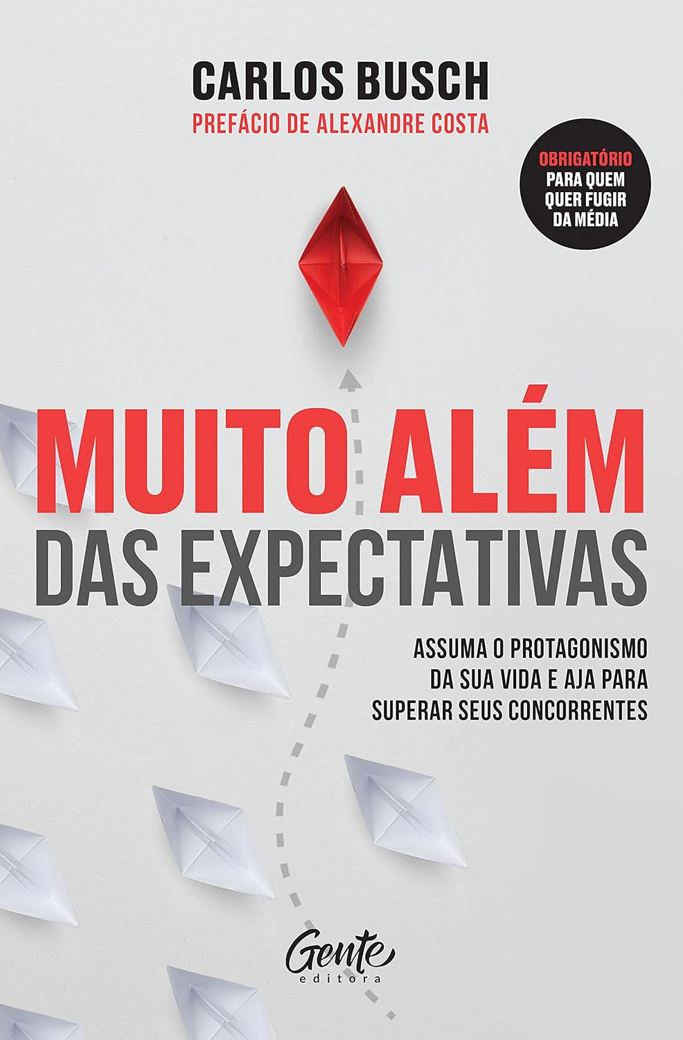 Muito além das expectativas: Assuma o protagonismo da sua vida e aja para superar seus concorrentes baixar o livro de graça