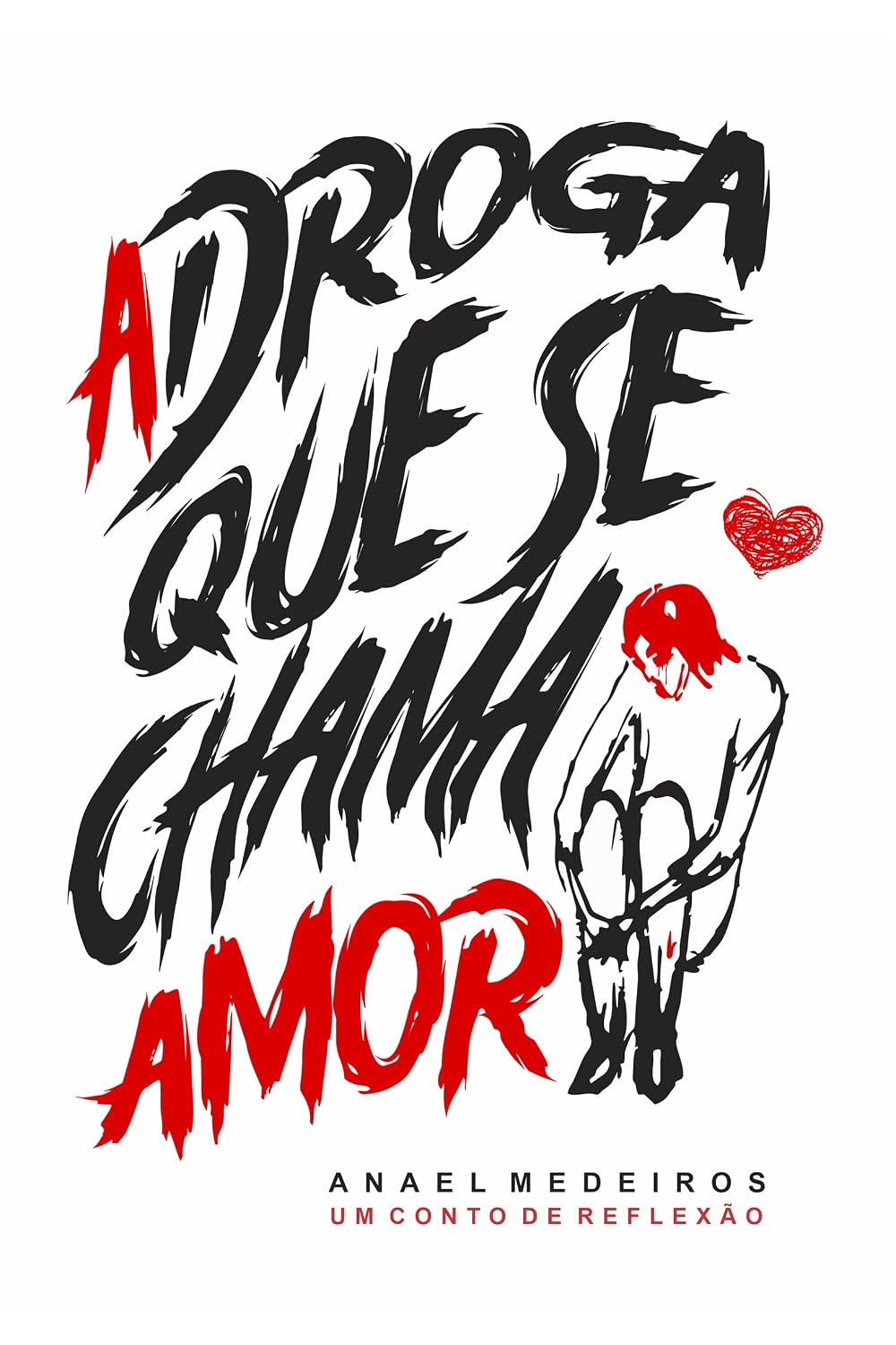 A Droga que se Chama Amor: Um conto de reflexão baixar livro de graça