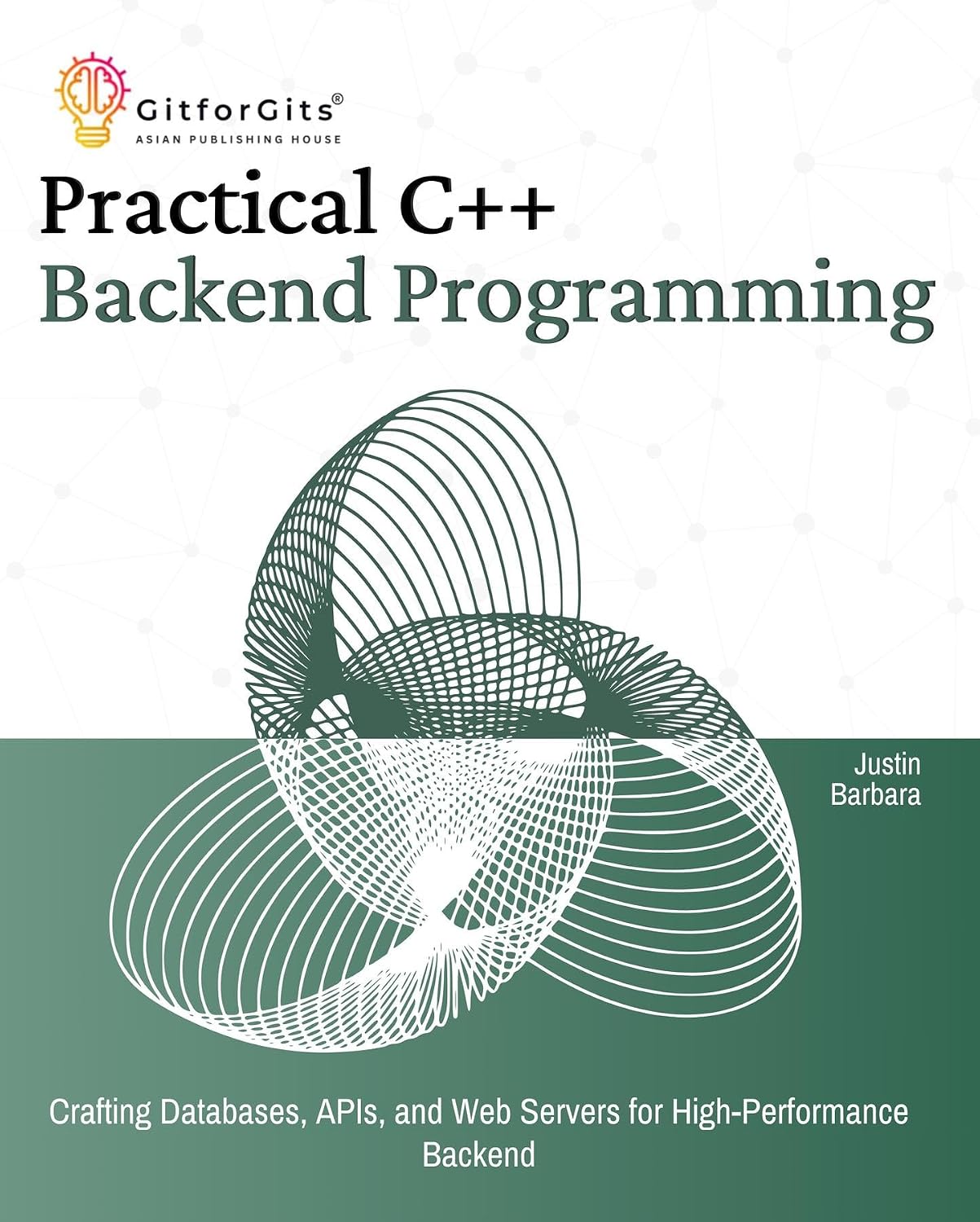 ler totalmente Practical C++ Backend Programming: Crafting Databases, APIs, and Web Servers for High-Performance Backend (English Edition)