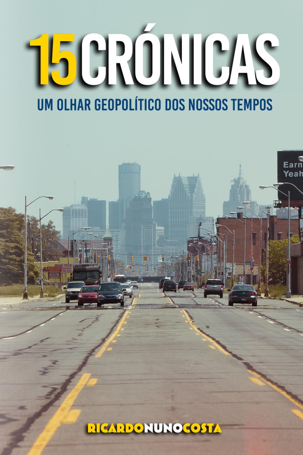 15 Crónicas: Um olhar geopolítico dos nossos tempos (Portuguese Edition) baixar o livro de graça