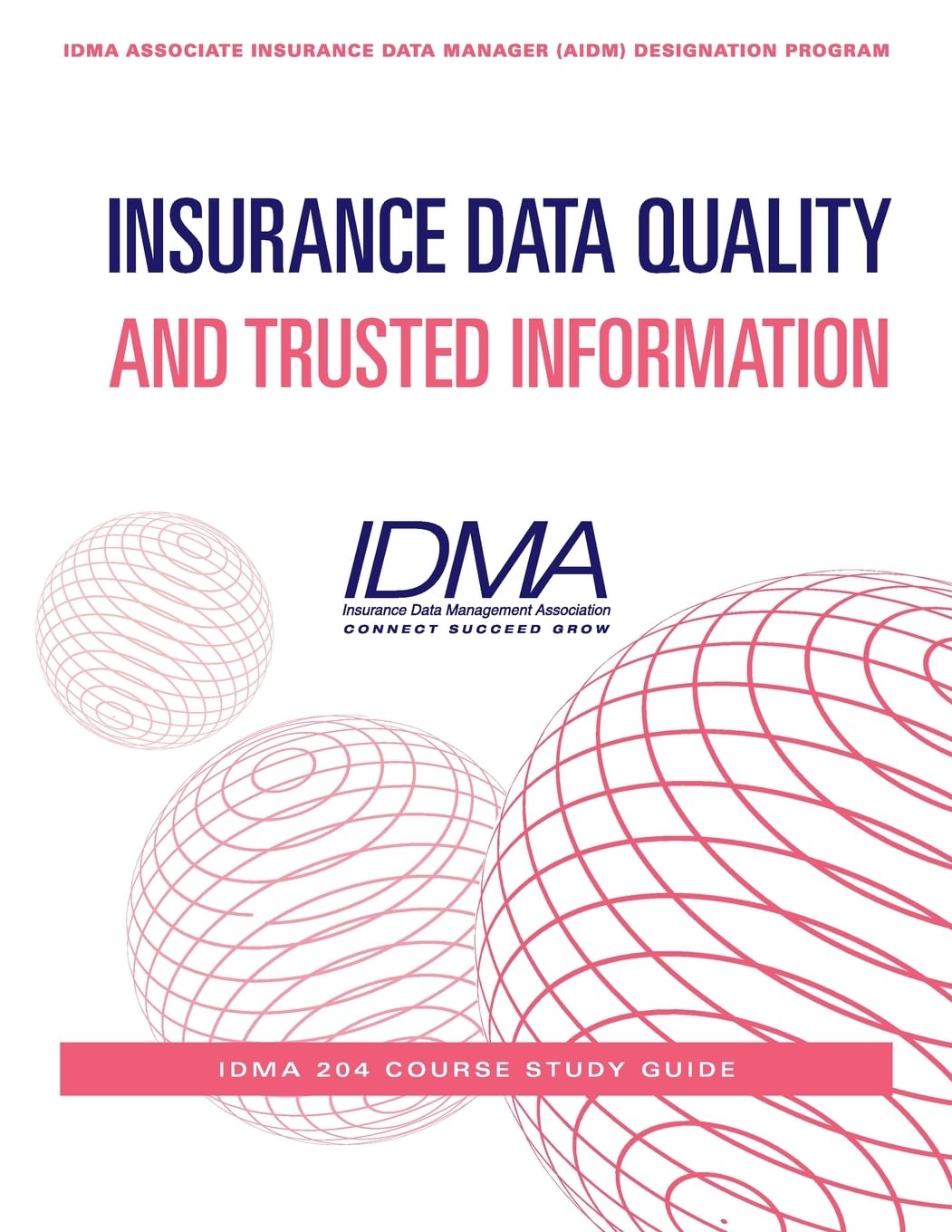 ler totalmente Insurance Data Quality and Trusted Information: IDMA 204 Course Study Guide