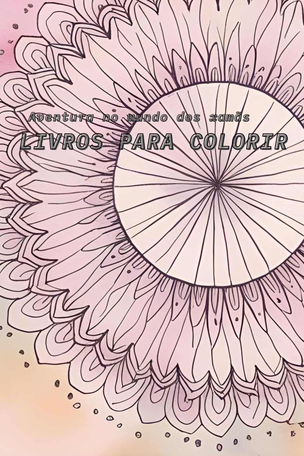 Aventuras no Mundo dos Xamãs – Livro para Colorir (Shamanic Adventures: A Coloring Journey) (Portuguese Edition) baixar o livro de graça