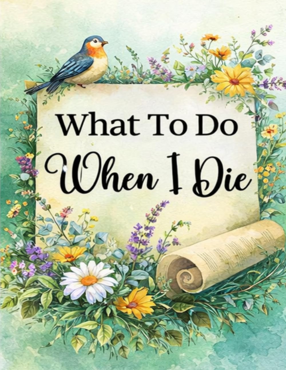 What To Do When I Die: End of Life Planner, Checklist & Organizer - Detailed Information About My Accounts, Affairs, & Belongings & Wishes, A Simple Organizer, 8.5 x 11 in baixar o livro de graça
