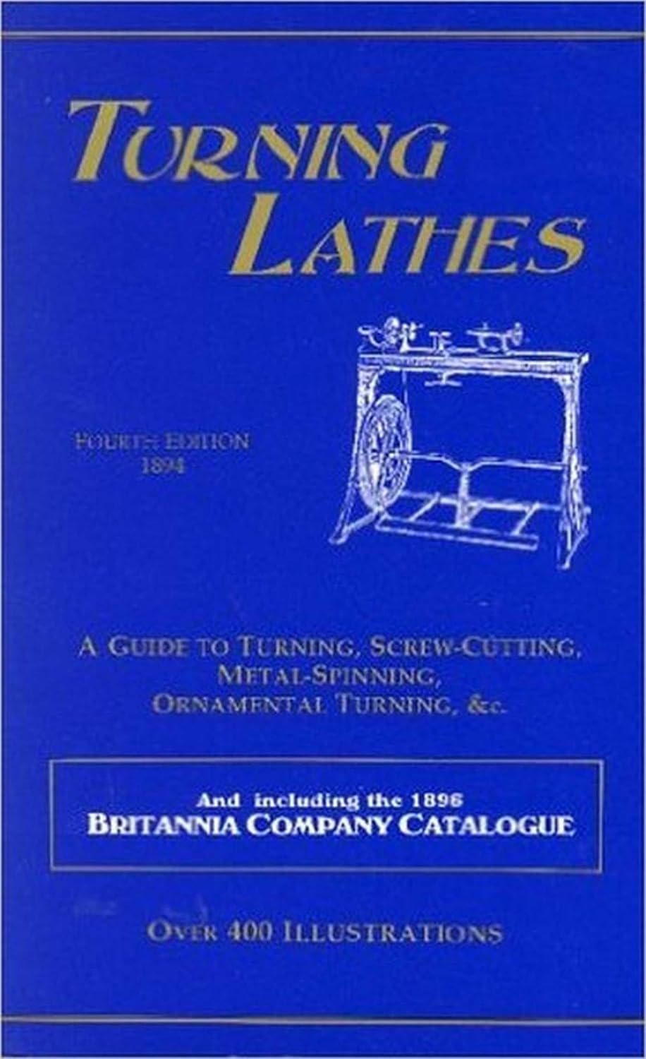 capítulo por capítulo baixar Turning Lathes: A Guide to Turning, Screw Cutting, Metal Spinning, Ornamental Turning & cc. (English Edition)