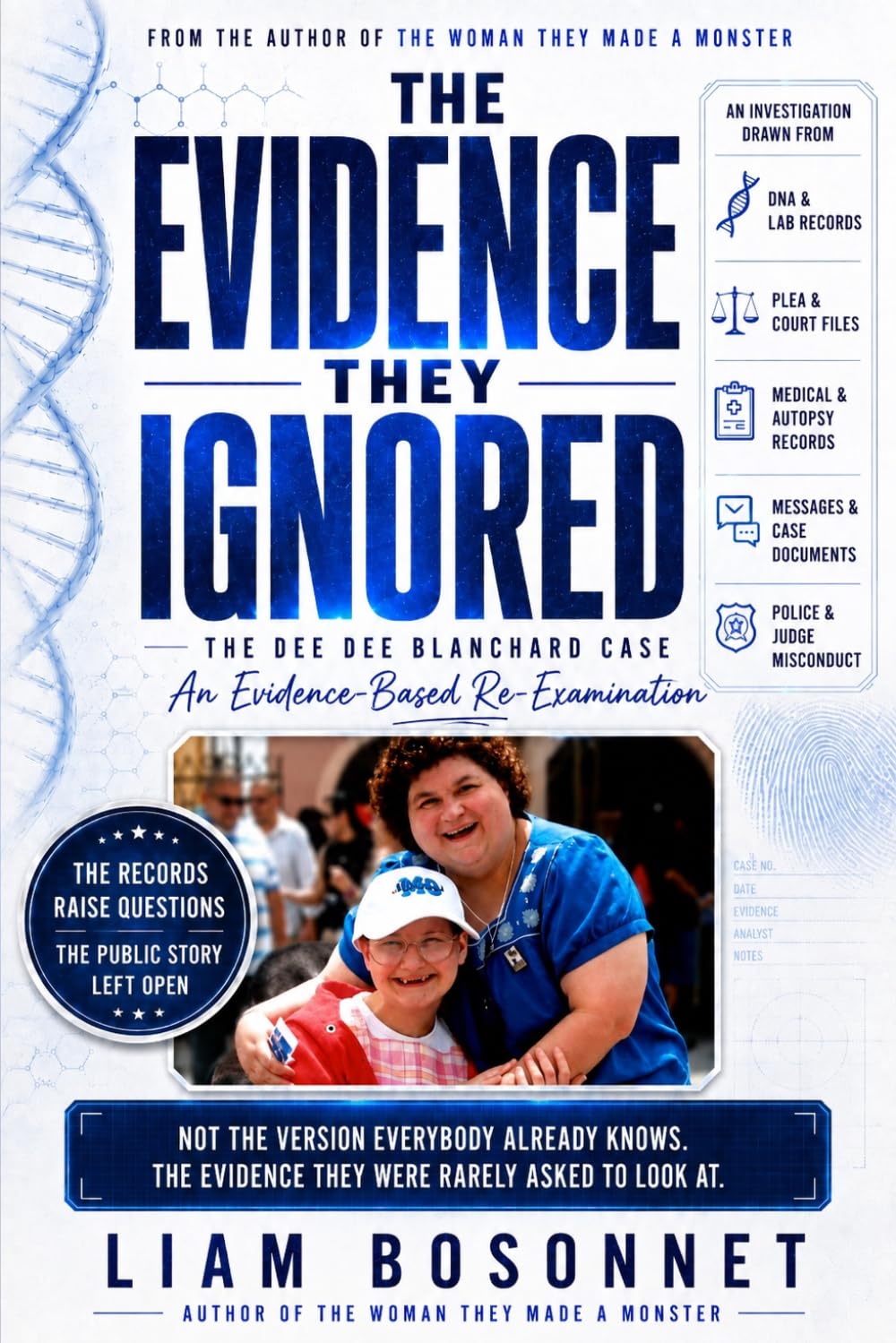 The Evidence They Ignored: The DeeDee Blanchard Case: An Evidence Based Re-Examination baixar o livro de graça