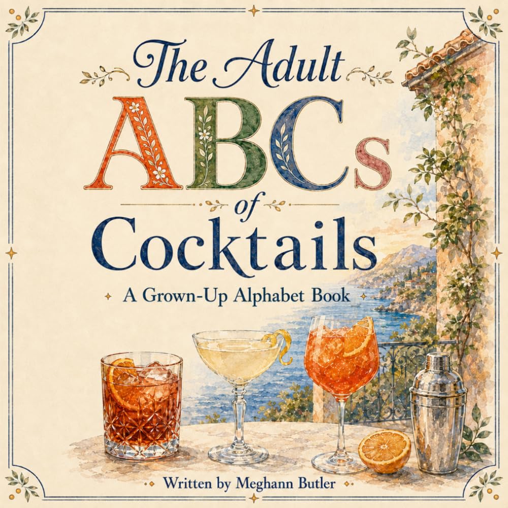 The Adult ABCs of Cocktails: A Grown-Up Alphabet Book baixar o livro de graça