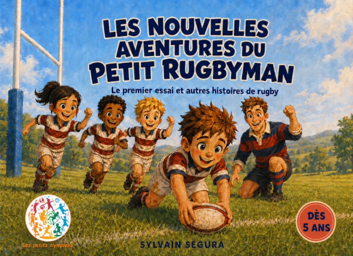 Les Nouvelles aventures du Petit Rugbyman: Le premier essai et autres histoires de rugby (Les petits olympiens) (French Edition) baixar o livro de graça
