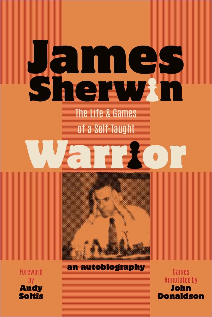 James Sherwin: The Life & Games of a Self-Taught Warrior
