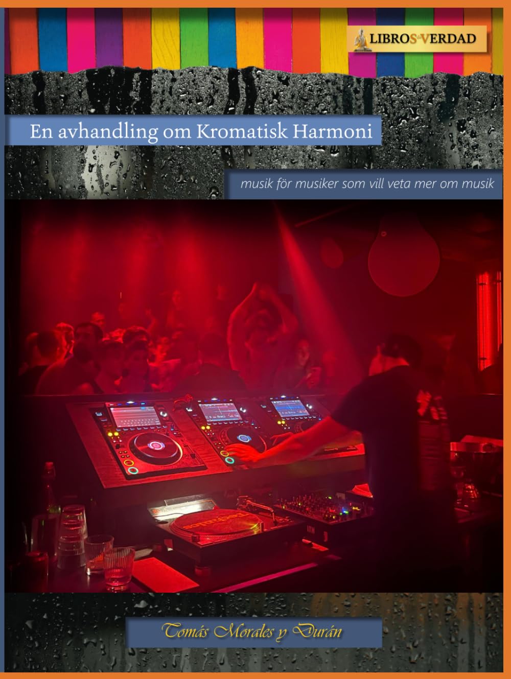 ler totalmente Avhandling om kromatisk harmoni: Den första musikteorin som eliminerar repetitioner (Swedish Edition)