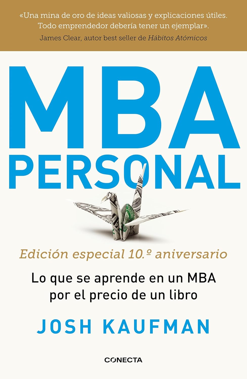 ler totalmente MBA Personal. Edición especial 10º aniversario: Lo que se aprende en un MBA por el precio de un libro (Spanish Edition)
