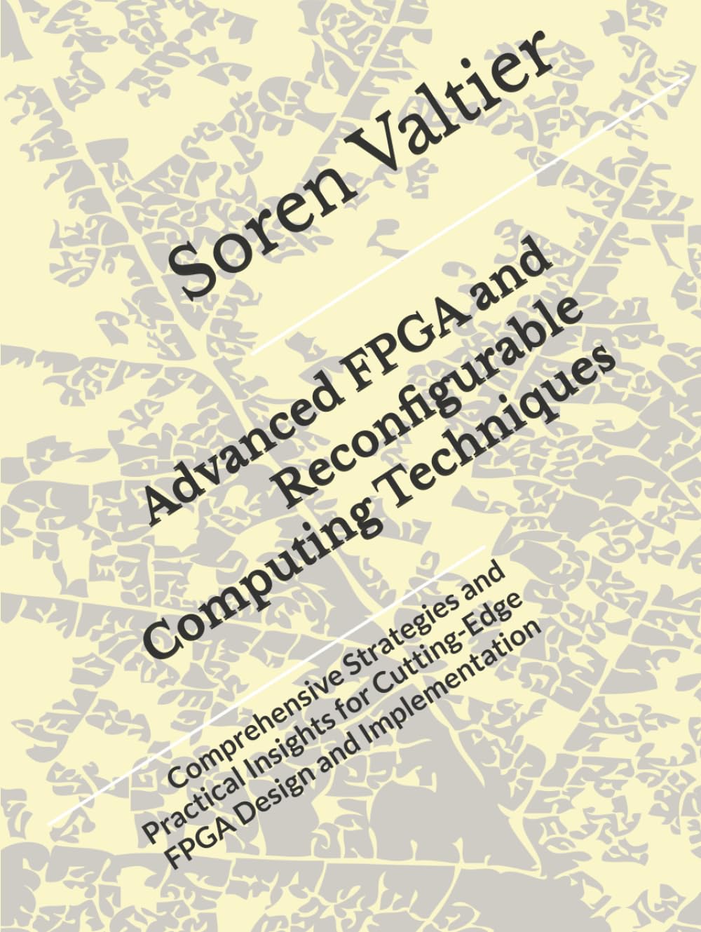 ler totalmente Advanced FPGA and Reconfigurable Computing Techniques: Comprehensive Strategies and Practical Insights for Cutting-Edge FPGA Design and Implementation