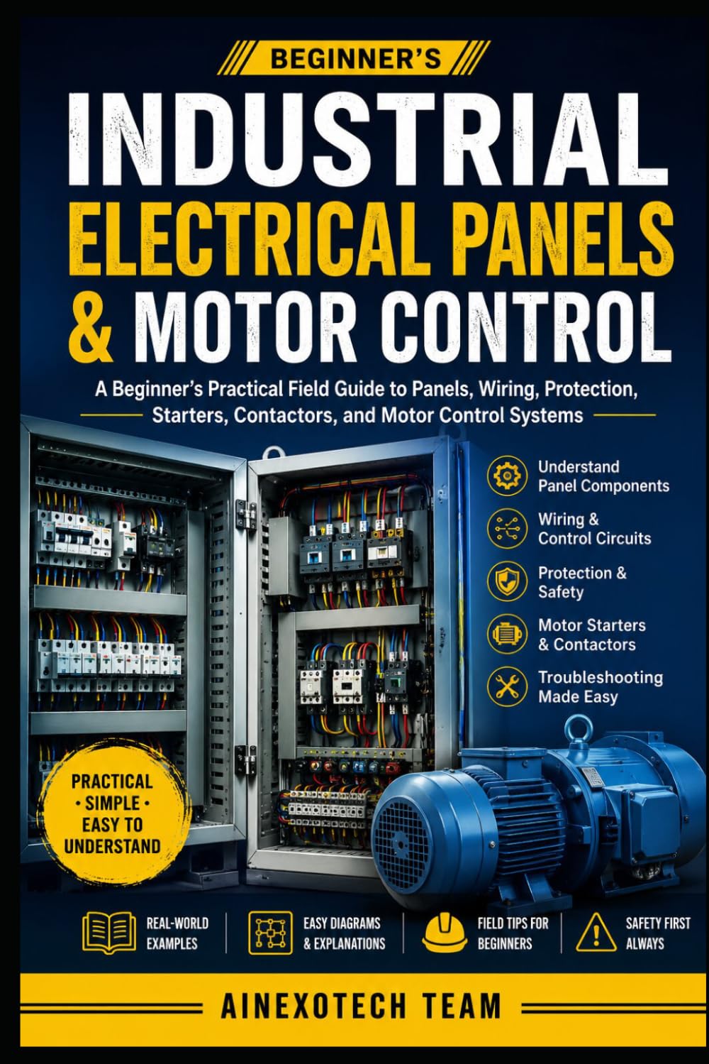 Industrial Electrical Panels & Motor Control: A Beginner's Practical Field Guide to Panels, Wiring, Protection, Starters, Contactors, and Motor Control Systems baixar o livro de graça