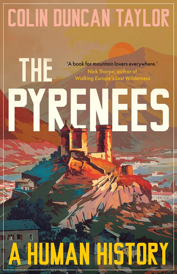 The Pyrenees: A Human History (English Edition)