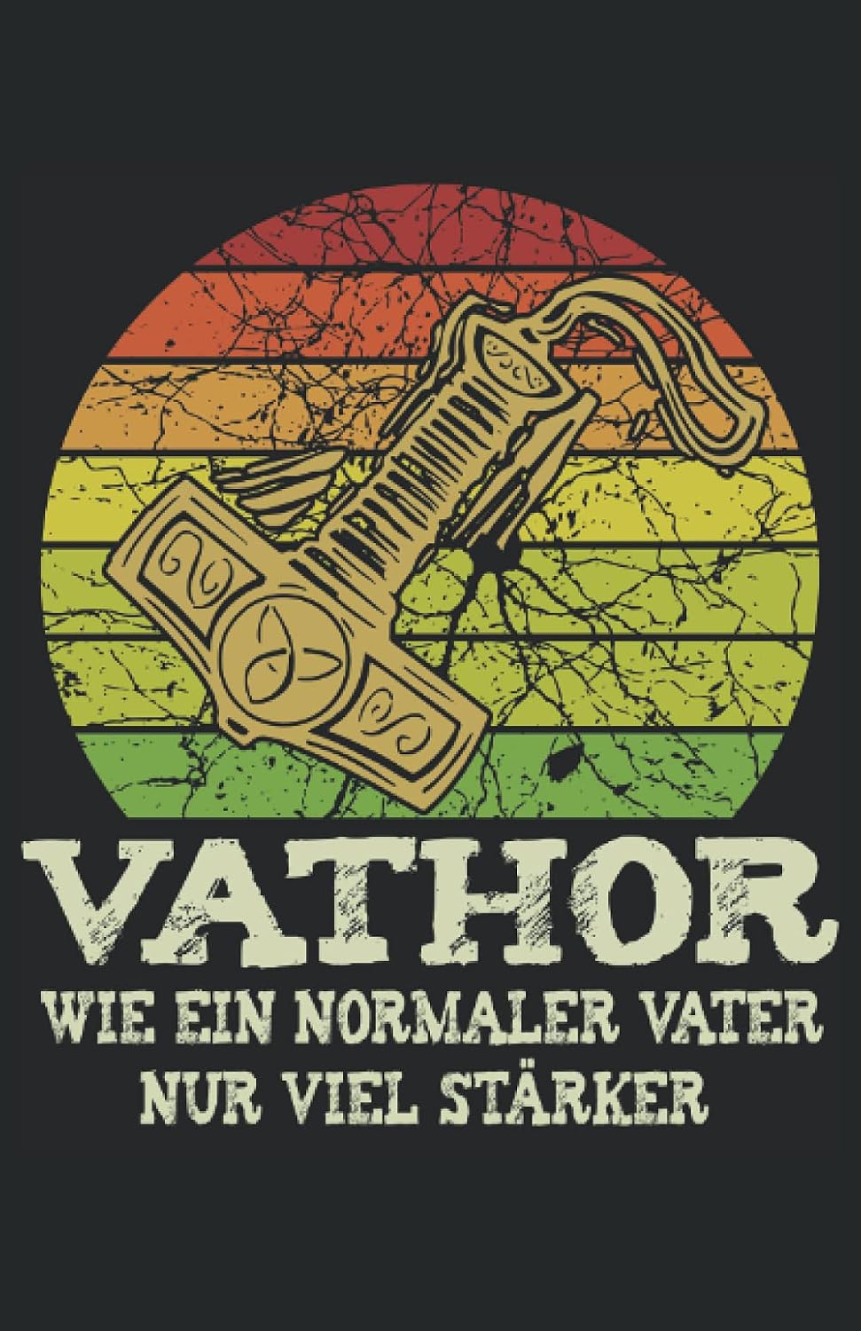 Vathor - Wie ein normaler Vater nur viel stärker: Lustiges Notizbuch A5 - 80 gepunktete Seiten zum Vatertag für alle Wikinger (German Edition) baixar o livro de graça