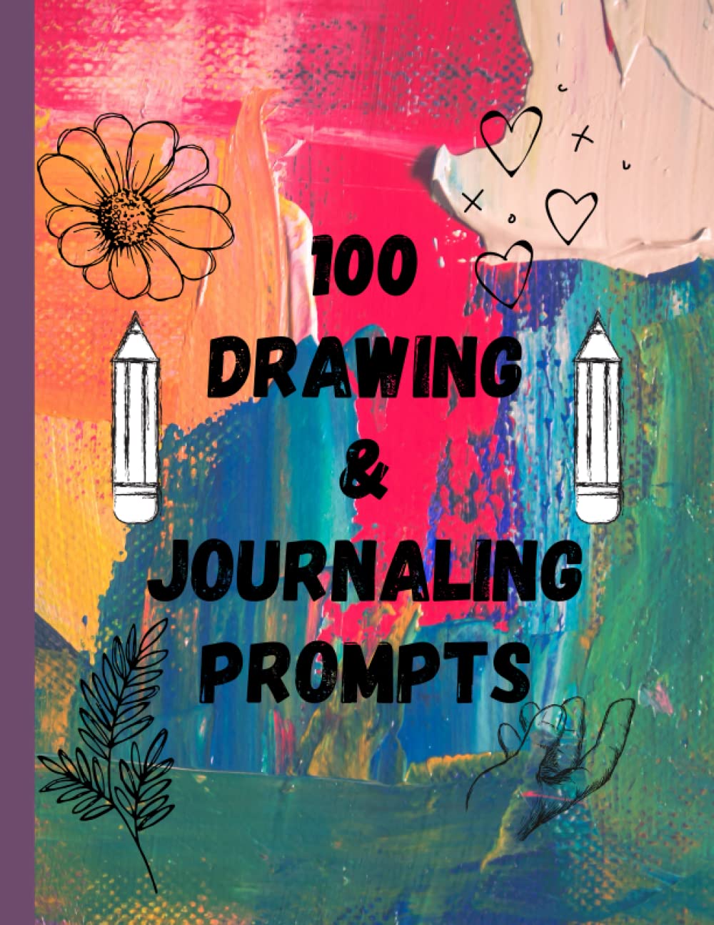 100 Drawing And Journaling Prompts: A Book To Spark Your Creativity baixar o livro de graça