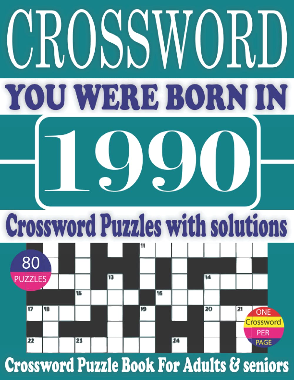 ler totalmente You Were Born in 1990: Crossword Puzzle Book: Crossword Puzzle Book With Word Find Puzzles for Seniors Adults and All Other Puzzle Fans & Perfect... Leisure Time of Adults With Solutions