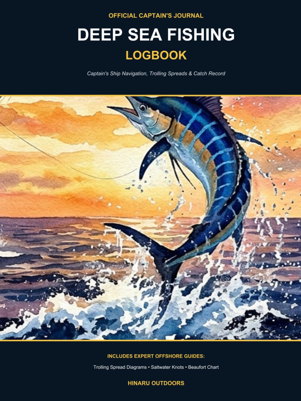 Deep Sea & Offshore Fishing Logbook: Captain's Ship Navigation, Trolling Spreads & Catch Record