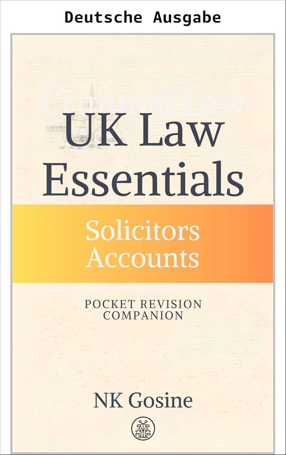 ler totalmente UK-Recht Essentials-Reihe – Kompakter Prüfungsbegleiter: Anwaltsbuchhaltung (UK Law Essentials-Reihe – Taschen-Repetitorium) (German Edition)
