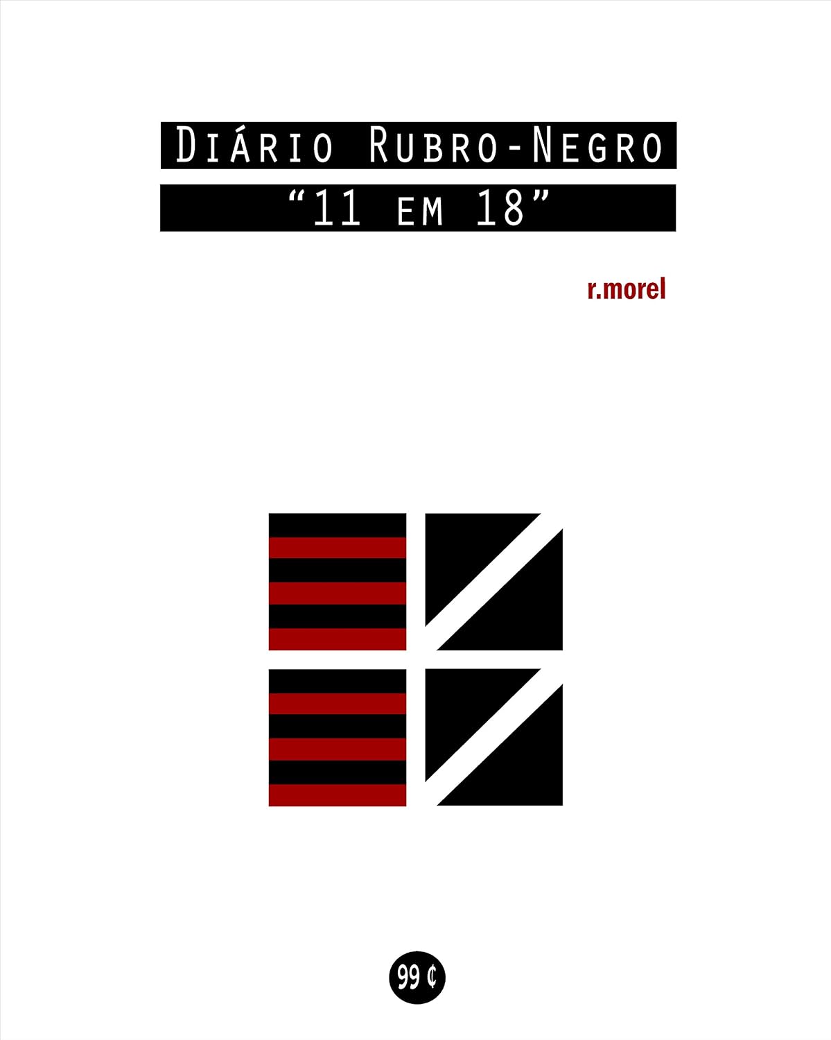 Diário Rubro-Negro: 11 em 18 (Coleção "Campanha do Flamengo no Brasileirão 2018" Livro 6)