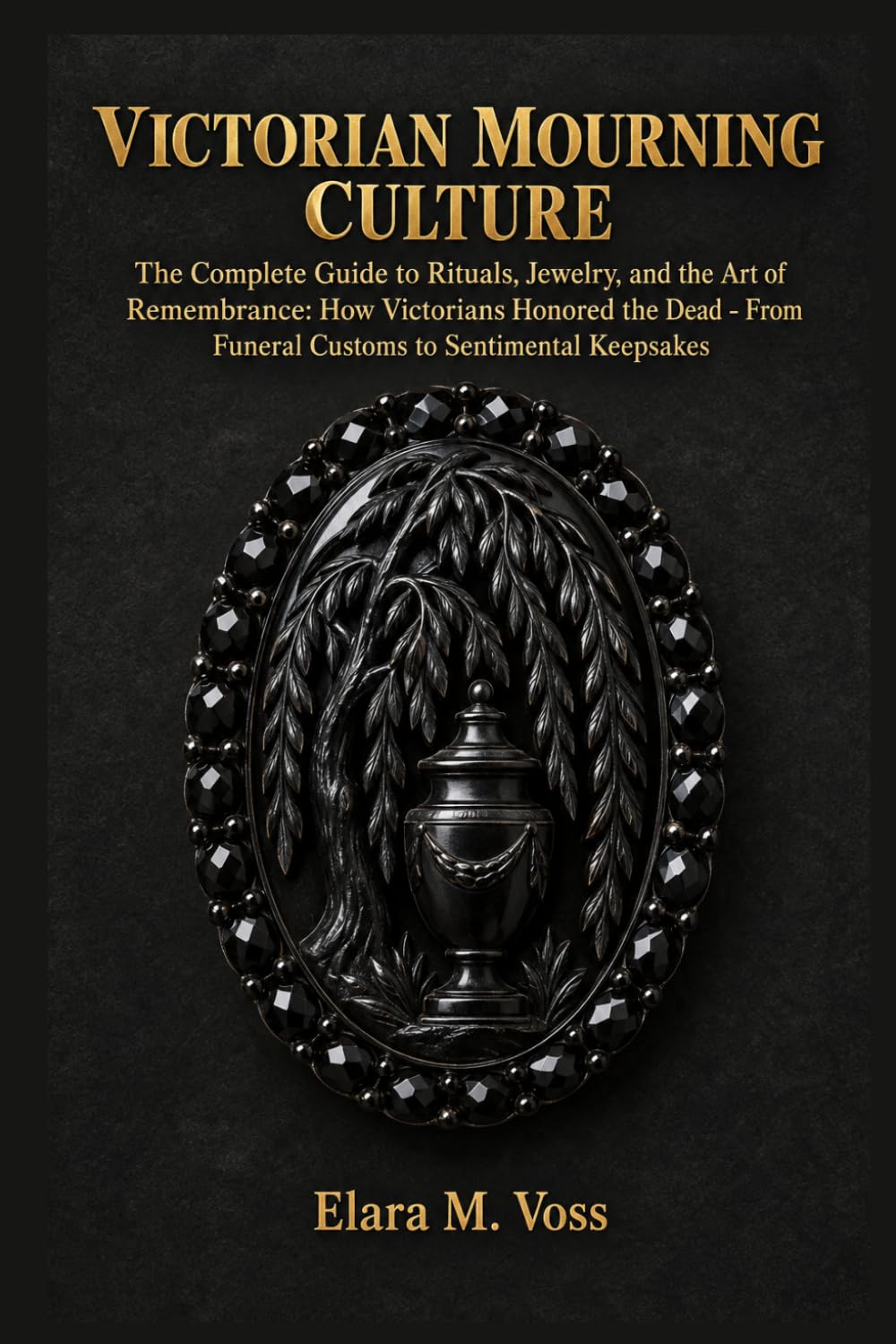 Victorian Mourning Culture: The Complete Guide to Rituals, Jewelry, and the Art of Remembrance: How Victorians Honored the Dead – From Funeral Customs to Sentimental Keepsakes baixar o livro de graça