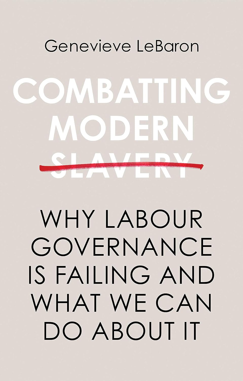 Combatting Modern Slavery: Why Labour Governance Is Failing and What We Can Do about It baixar livro de graça