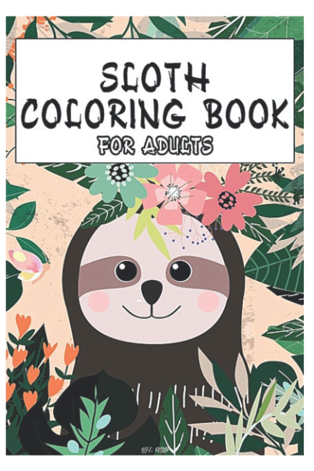 ler totalmente sloth coloring book for adults: coloring book for children 3-9 years old