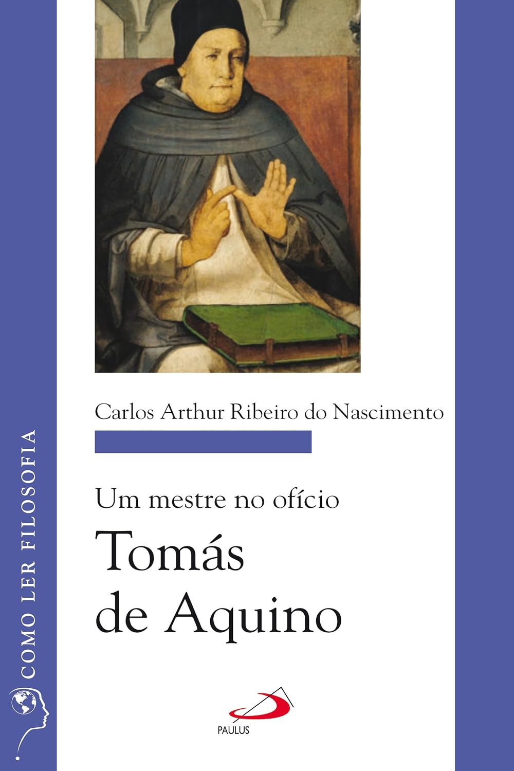 Um mestre no ofício: Tomás de Aquino (Como ler filosofia)