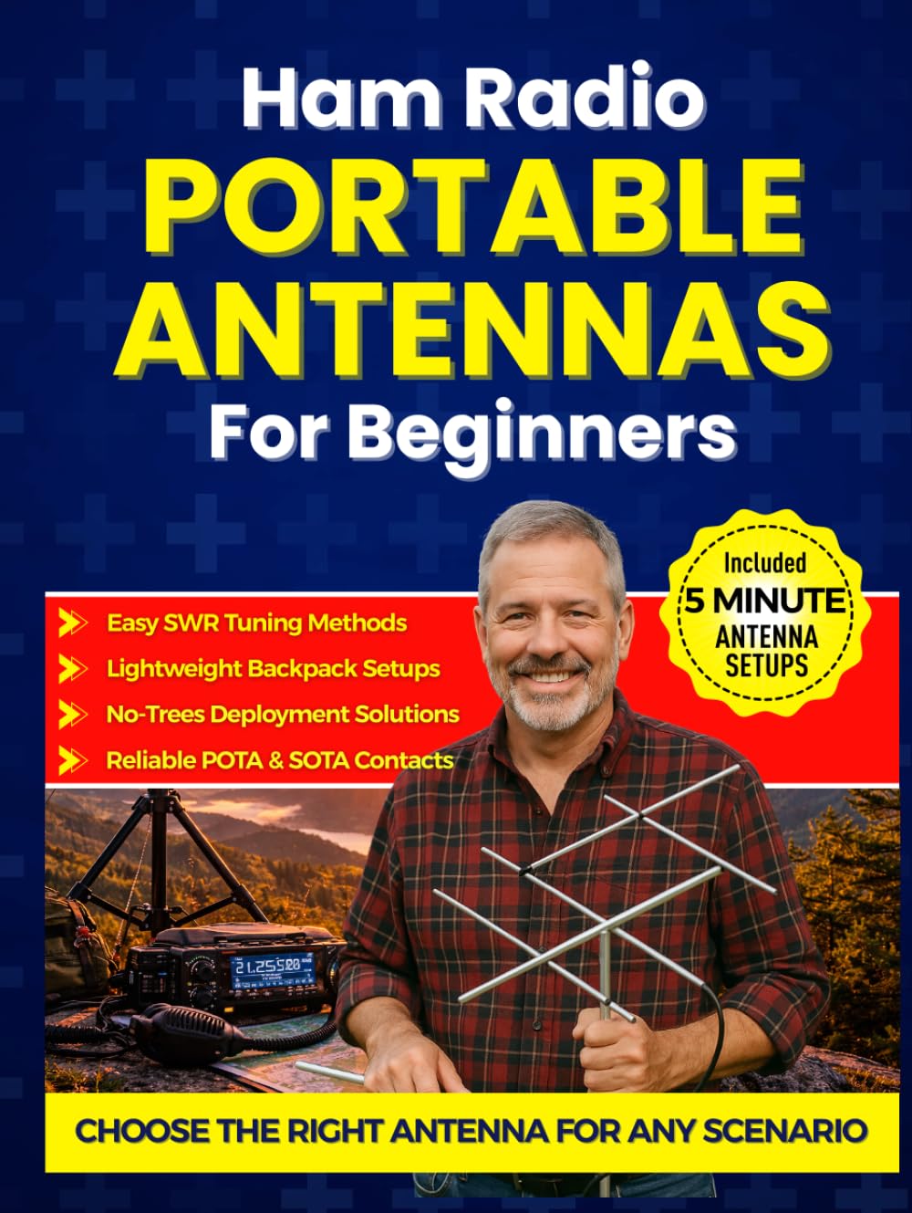 Ham Radio Portable Antennas for Beginners: Step-by-Step Setups for POTA, SOTA, and Portable Ops — Choose the Right Antenna, Deploy Fast, Tune SWR with Confidence baixar livro de graça