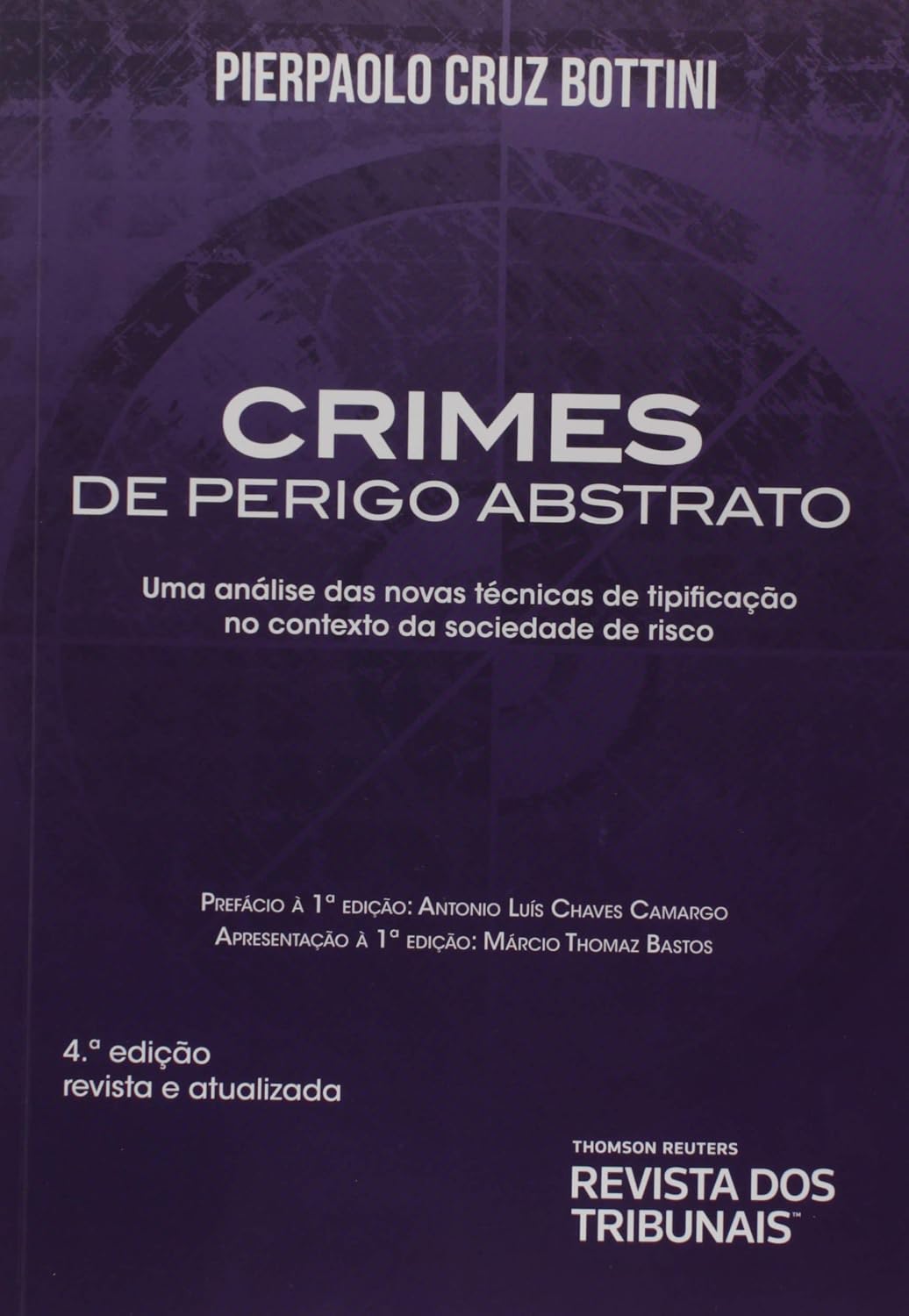 Crimes De Perigo Abstrato - Uma Análise Das Novas Técnicas De Tipificação No Contexto Da Sociedade De Risco
