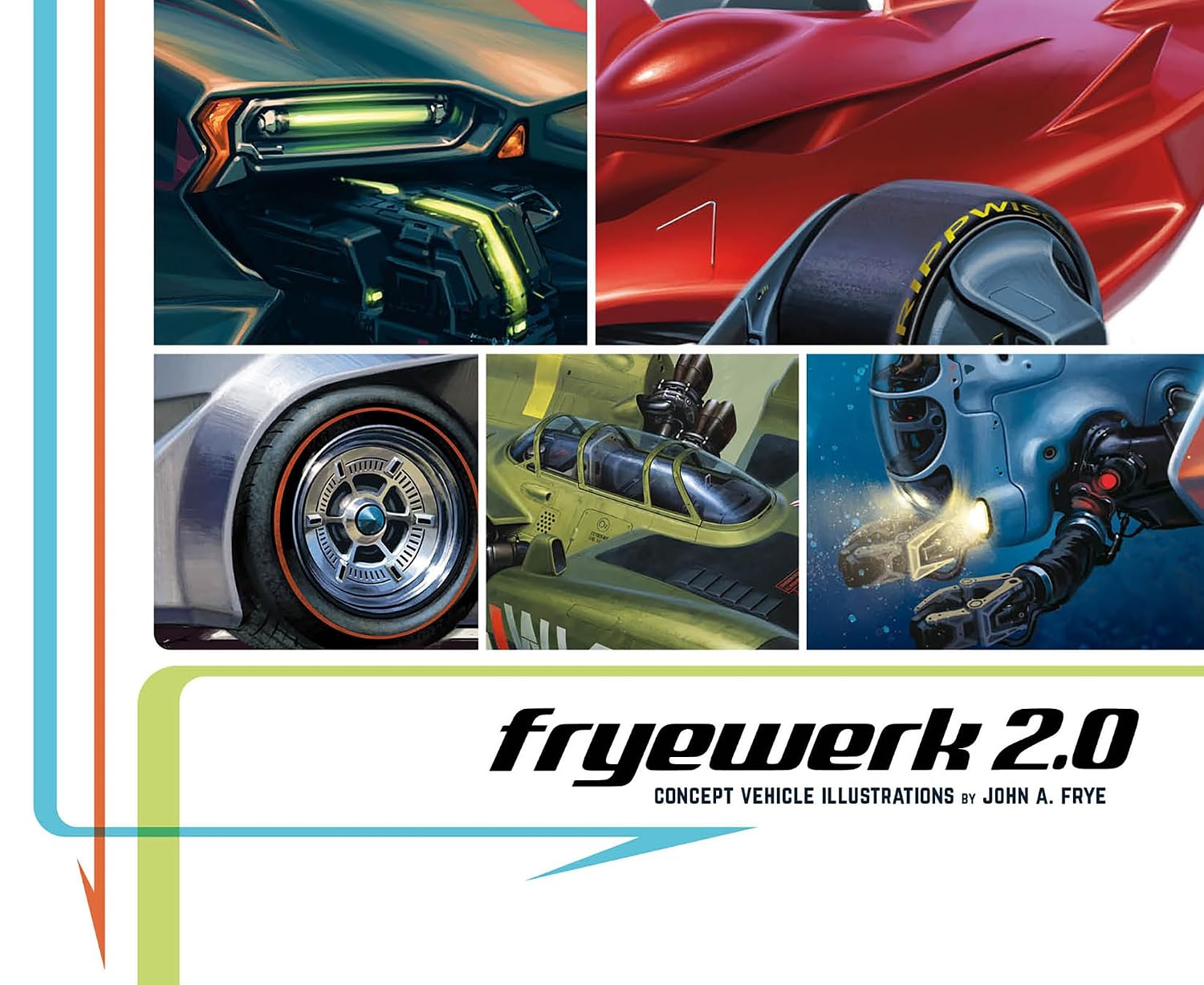 Fryewerk 2.0: Concept Vehicle Illustrations by John A. Frye baixar o livro de graça