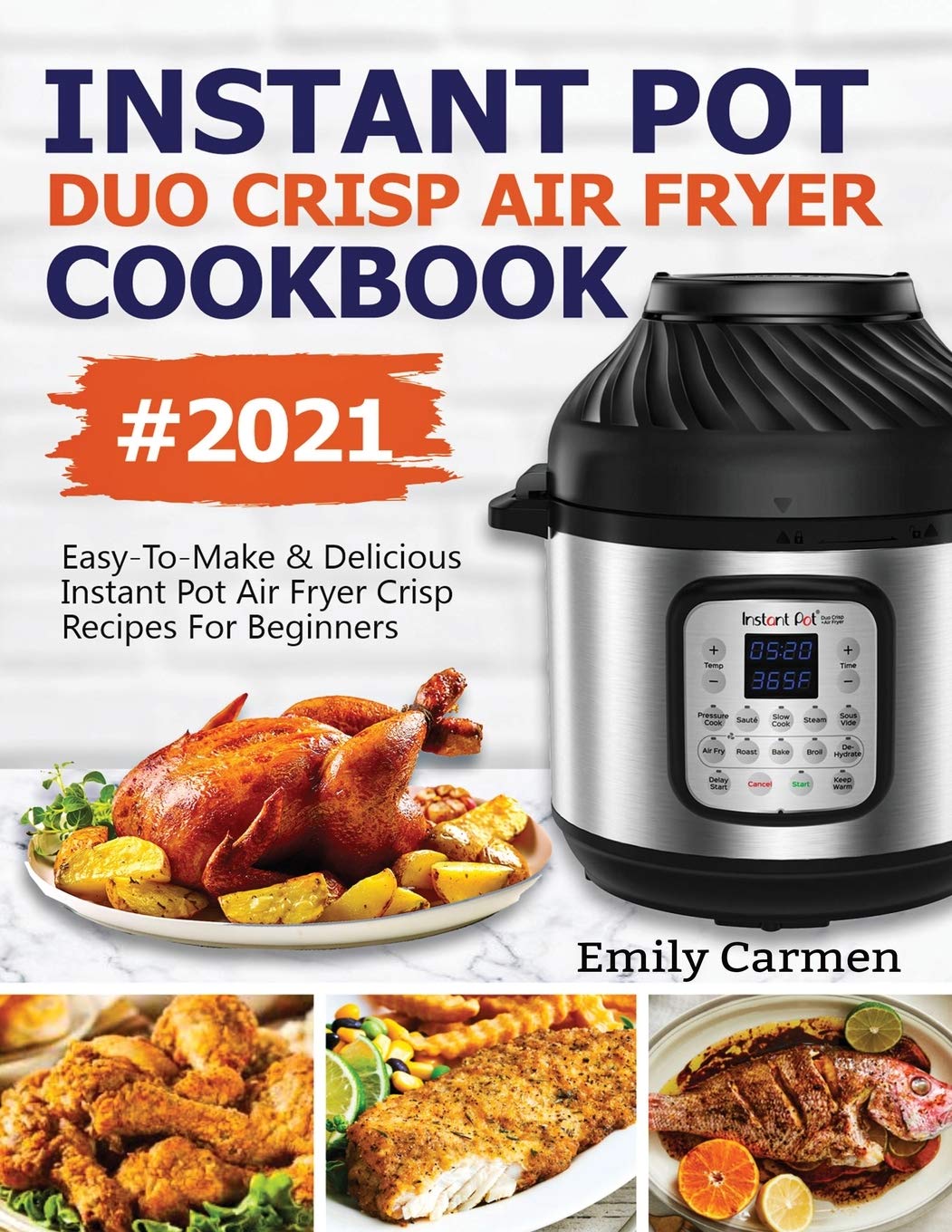 ler totalmente Instant Pot Duo Crisp Air Fryer Cookbook #2021: Easy-To-Make & Delicious Instant Pot Air Fryer Crisp Recipes For Beginners
