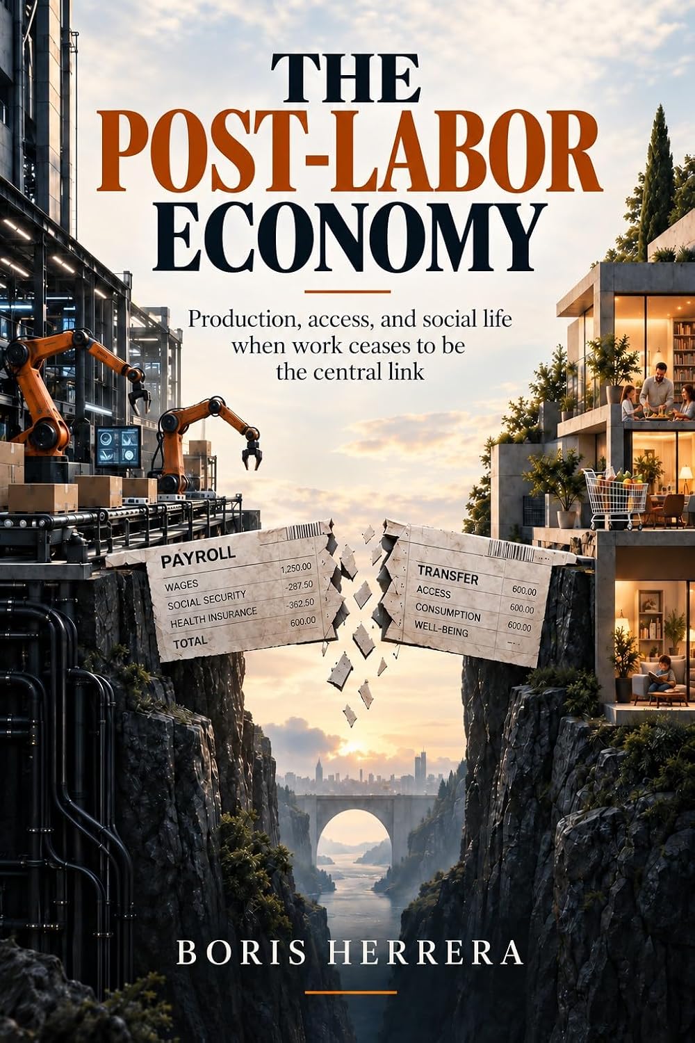 ler totalmente THE POST-LABOR ECONOMY: Production, Access, and Social Life When Work Is No Longer the Central Link (English Edition)